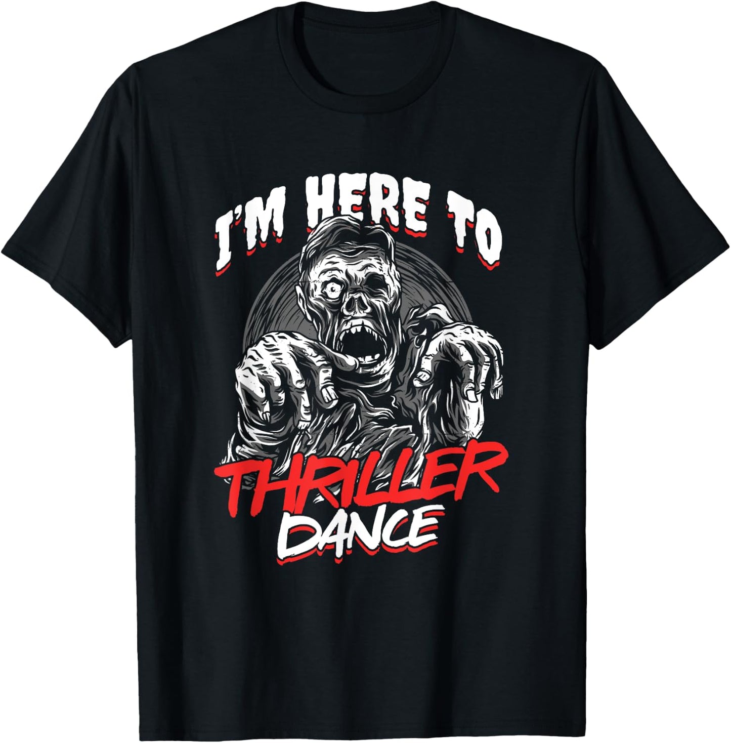 Zombie Undead Halloween Thriller Dance Trick Or Treat T-Shirt - T-Shirt | Black