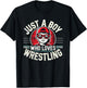 Just A Boy Who Loves Wrestling, Boys & Kids, Wrestler T-Shirt - T-Shirt | Black