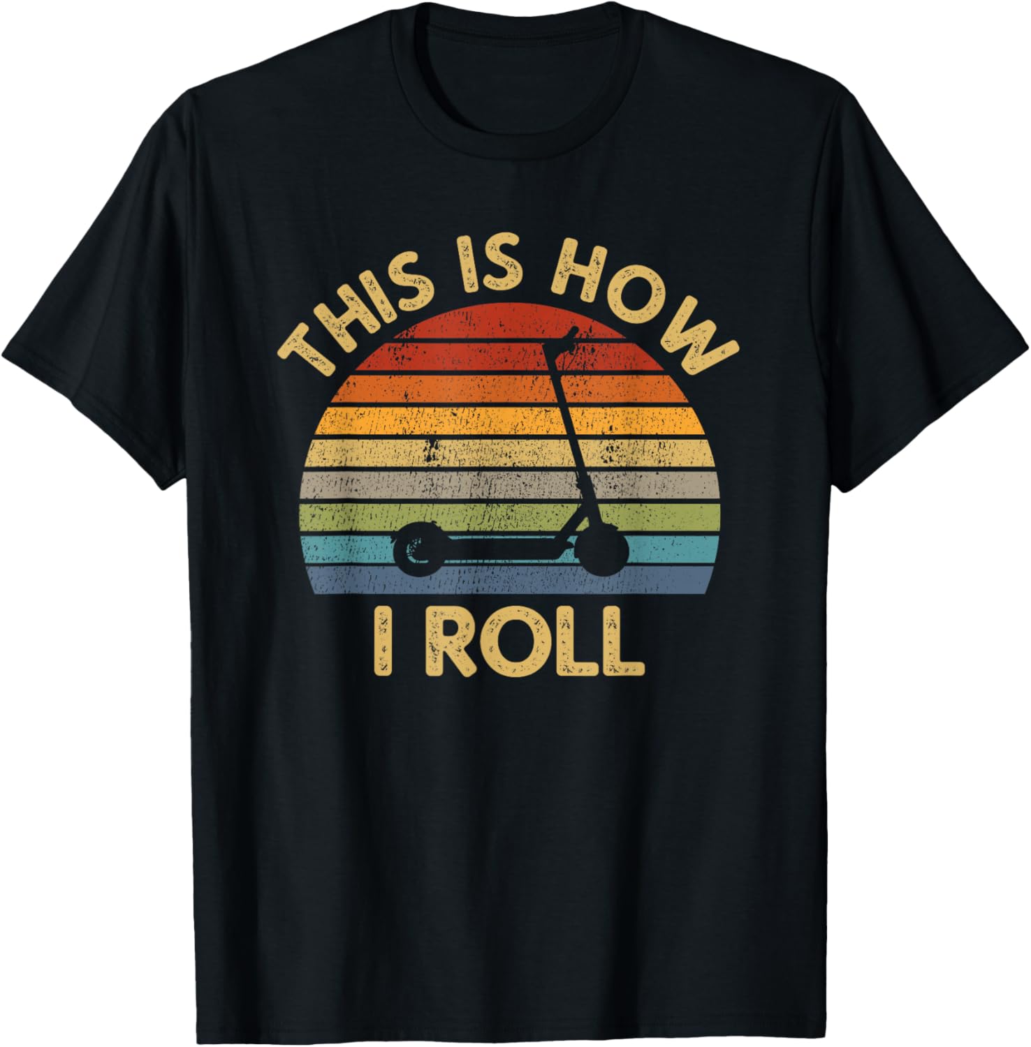 This Is How I Roll Vintage Electric Scooter Words Gift T-Shirt - T-Shirt | Black
