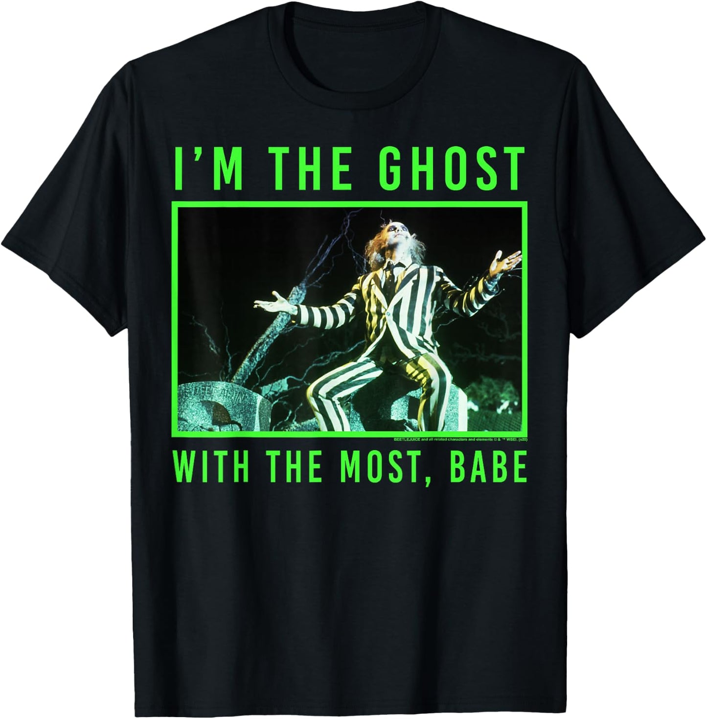 Beetlejuice I'm The Ghost With The Most Babe T-Shirt - T-Shirt | Black