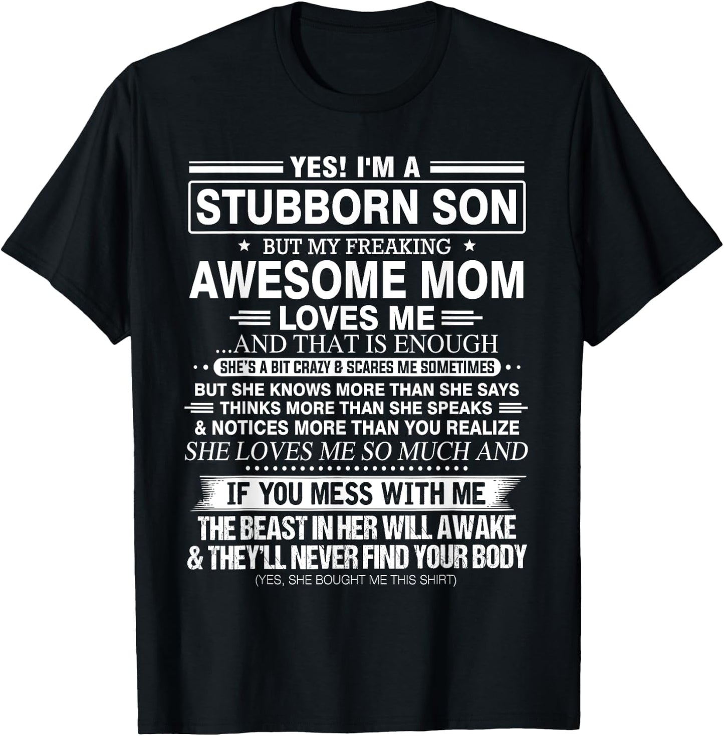 Yes I'm a Stubborn Son but My Freaking Awesome Mom Loves Me T-Shirt - T-Shirt | Black