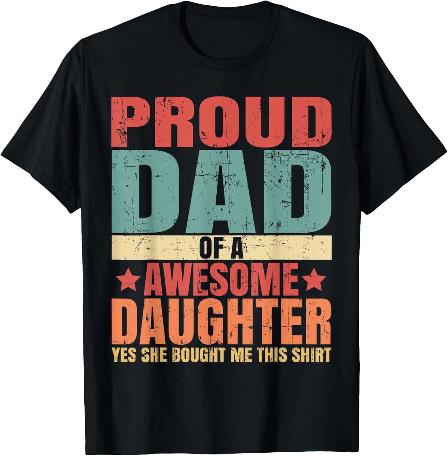 Funny Quote I'M Proud Dad Of Awesome Daughter Cool For Dad T-Shirt - T-Shirt | Black