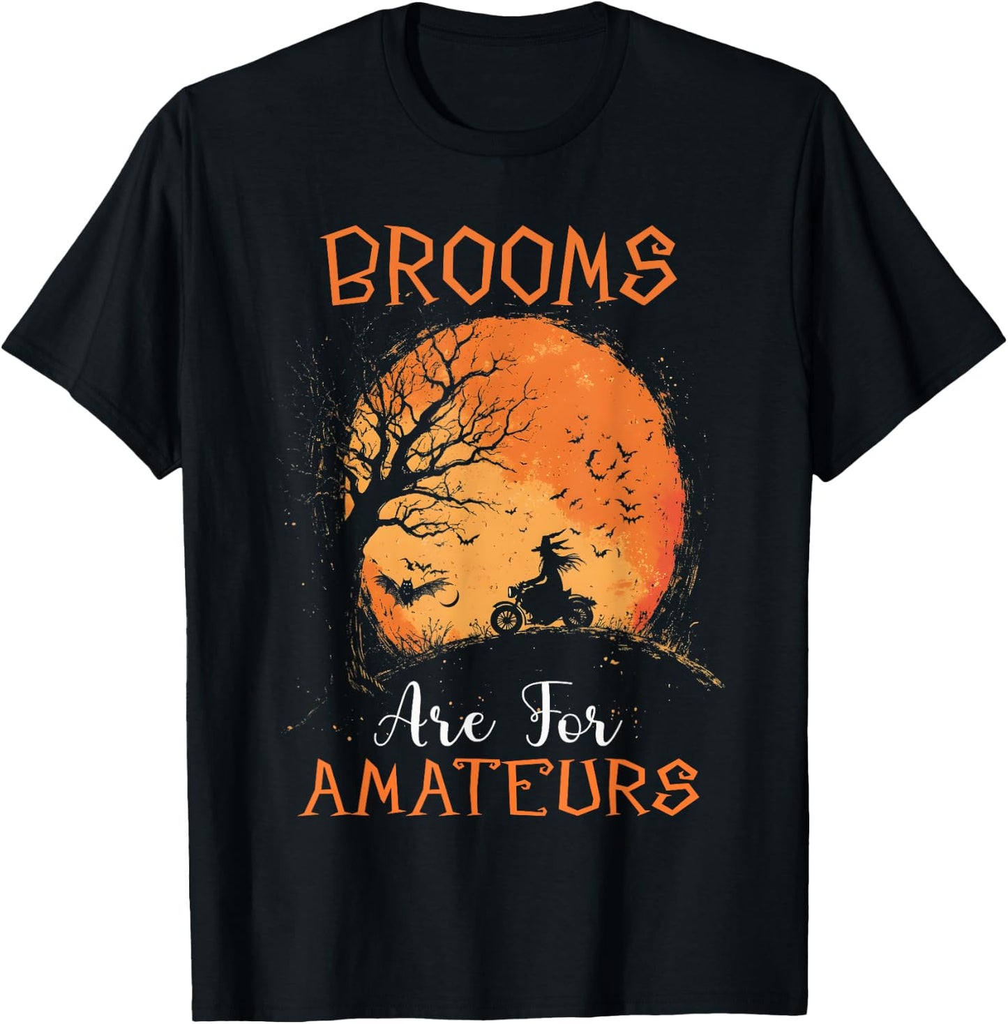 Brooms Are For Amateurs motorcycle Riding Witches Halloween T-Shirt - T-Shirt | Black