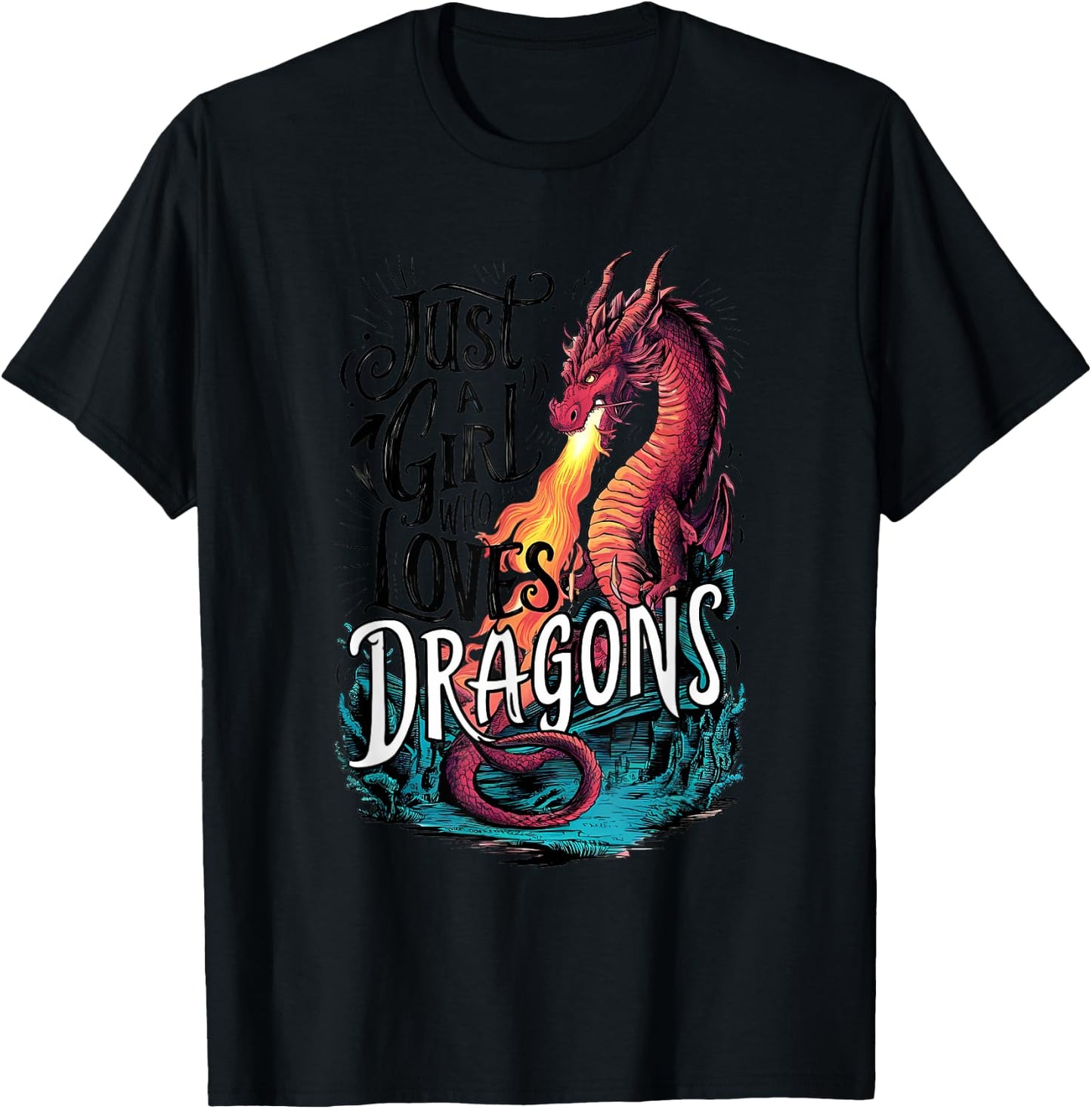 Just a girl who loves Dragons T-Shirt - T-Shirt | Black