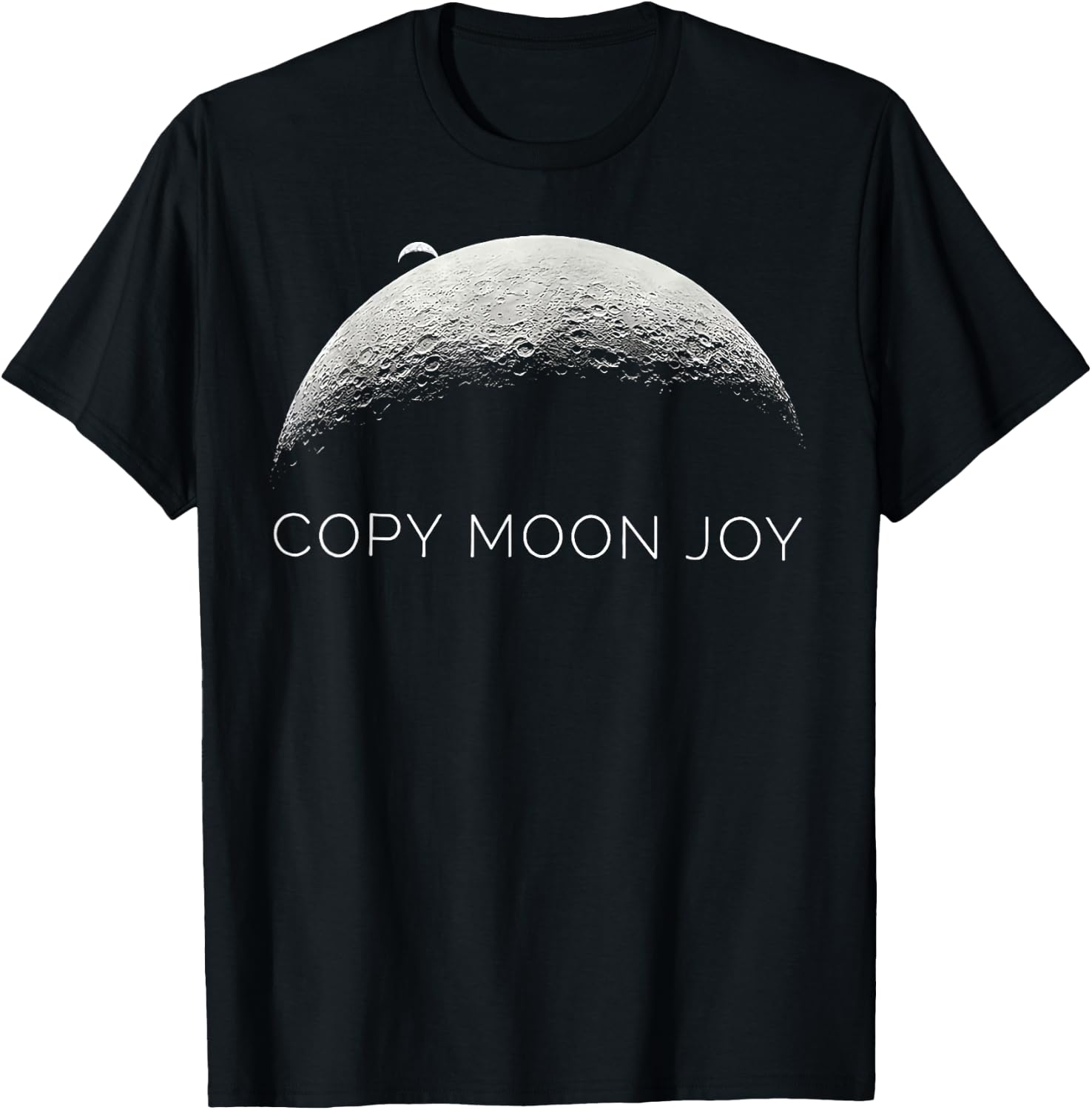 Copy Moon Joy Funny Lunar Quote Graphic T-Shirt - T-Shirt | Black