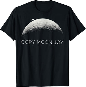Copy Moon Joy Funny Lunar Quote Graphic T-Shirt - T-Shirt | Black