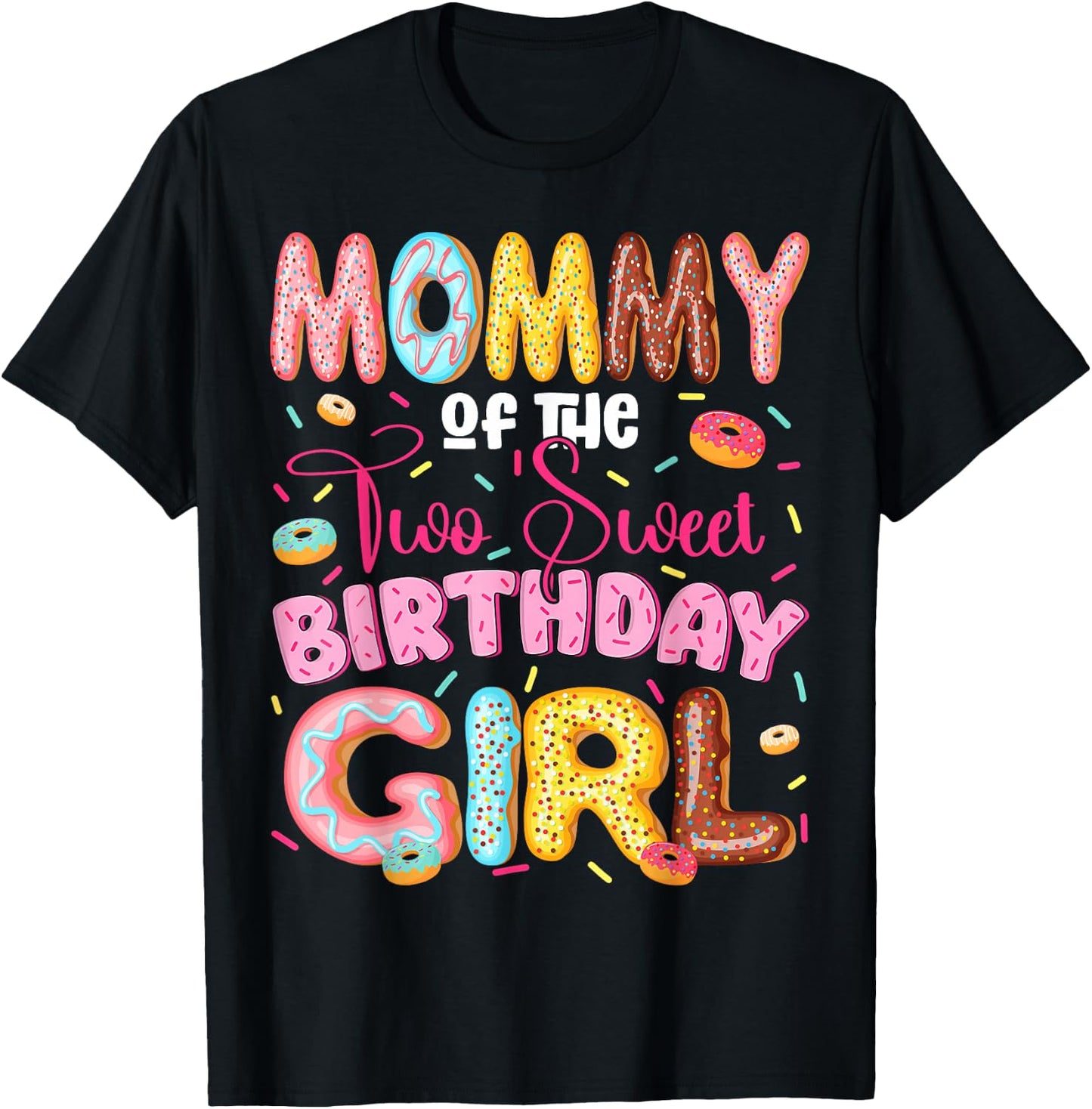 Mommy of The Two Sweet 2nd Birthday Girl Donut Lover T-Shirt - T-Shirt | Black