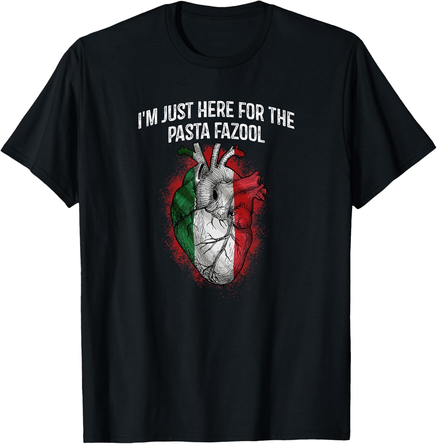 Im Just Here for the Pasta Fazool Funny Italian Humor Italy T-Shirt - T-Shirt | Black