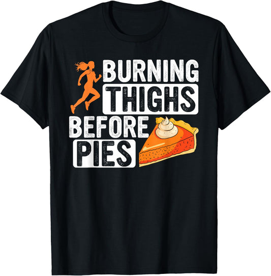 Turkey Trot Burning Thighs Before Pies Thanksgiving Pie T-Shirt - T-Shirt | Black