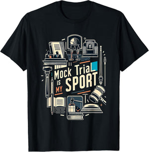 Mock Trial Is My Sport Law School Debate Lawyer T-Shirt - T-Shirt | Black