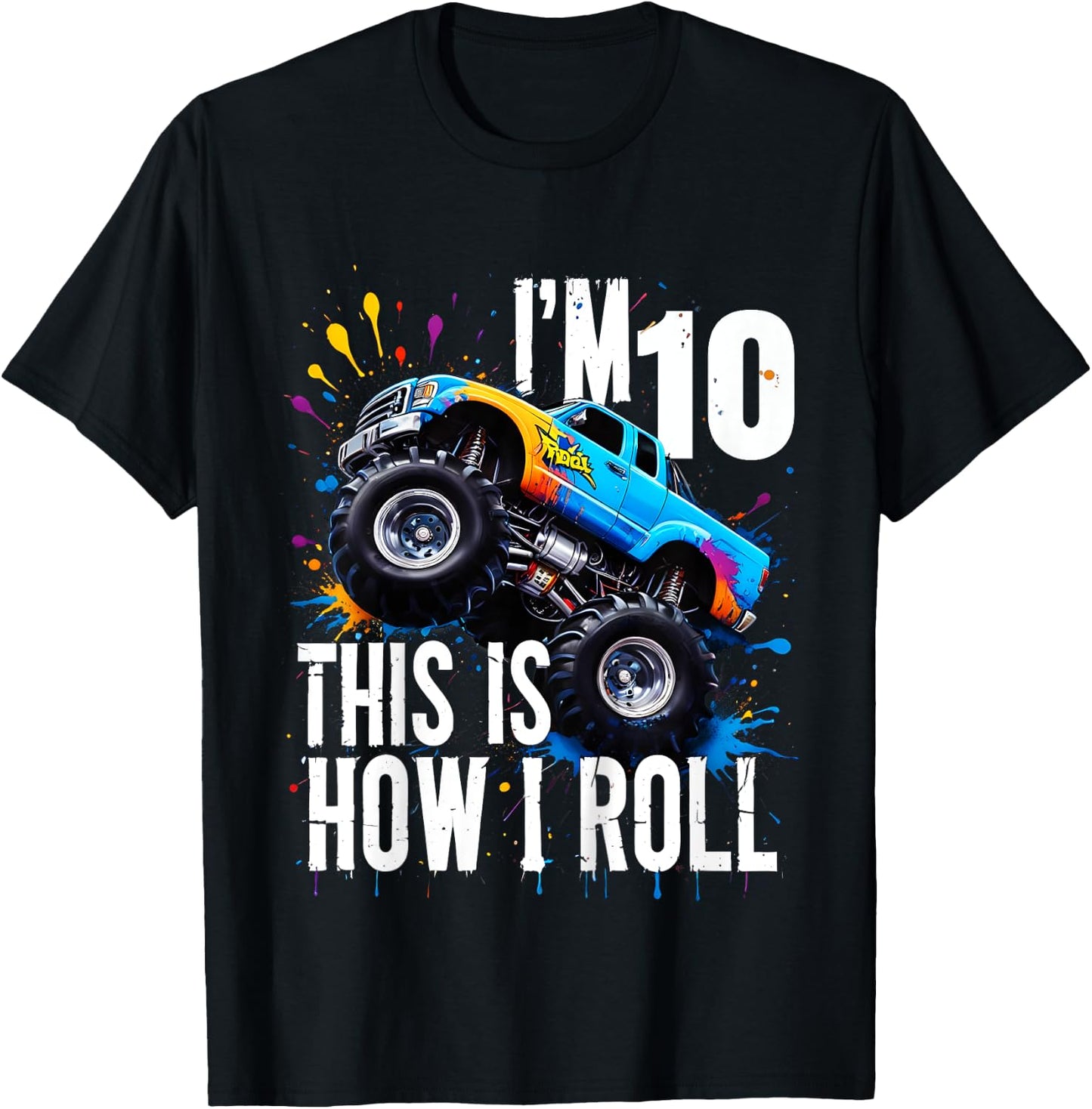 Kids I'm 10 This Is How I Roll Monster Truck Birthday 10th Years T-Shirt - T-Shirt | Black