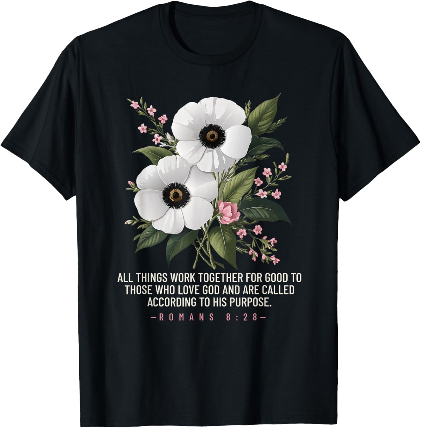 Romans 8:28 Floral Bible Quote Inspiration T-Shirt - T-Shirt | Black