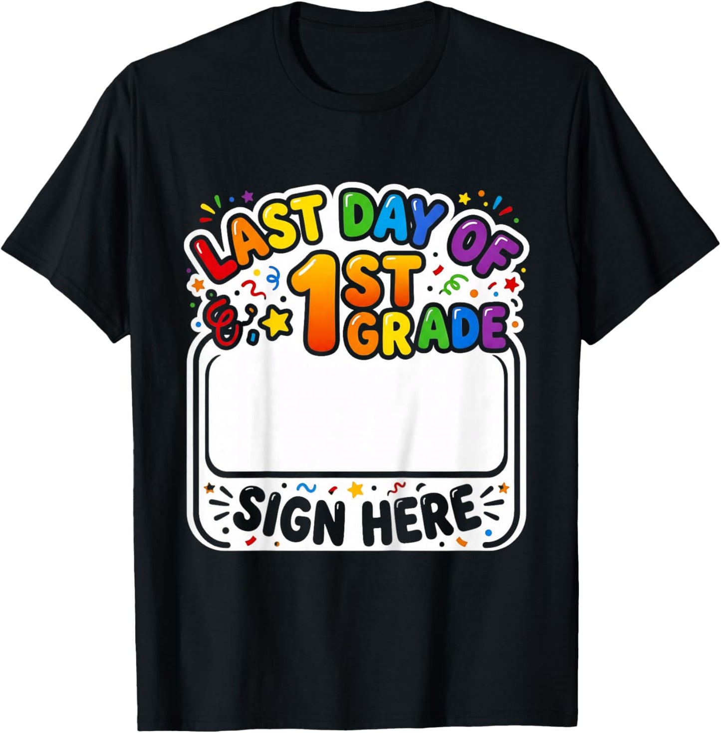 Last Day 1st Grade Sign Here Autograph Squad Memory Fun Kids T-Shirt - T-Shirt | Black