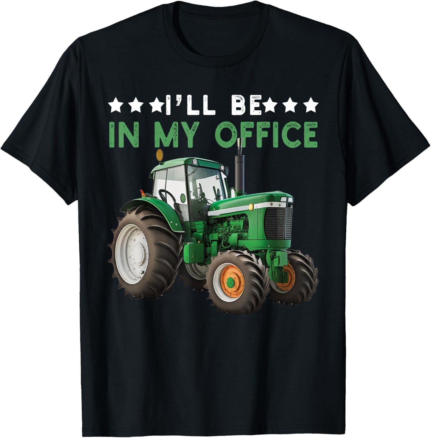 I'll Be In My Office Tractor Farmer Funny Farming Farm T-Shirt - T-Shirt | Black