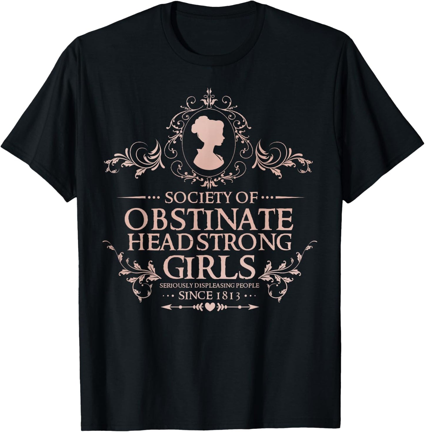 Jane Austen - Society of Obstinate Headstrong Girls T-Shirt - T-Shirt | Black