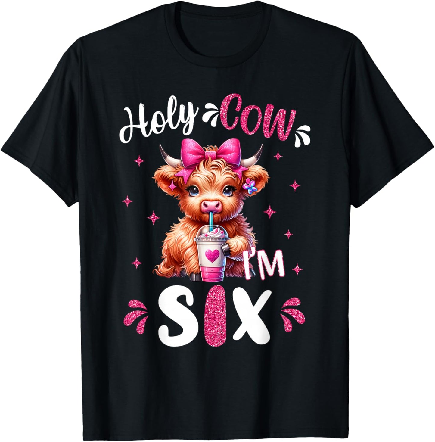 Holy Cow I'm Six 6 Years Old Girl It's My 6th Birthday T-Shirt - T-Shirt | Black