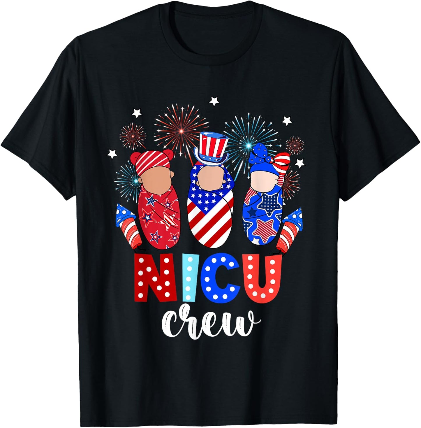 4th Of July NICU Crew NICU Nurse Fireworks T-Shirt - T-Shirt | Black