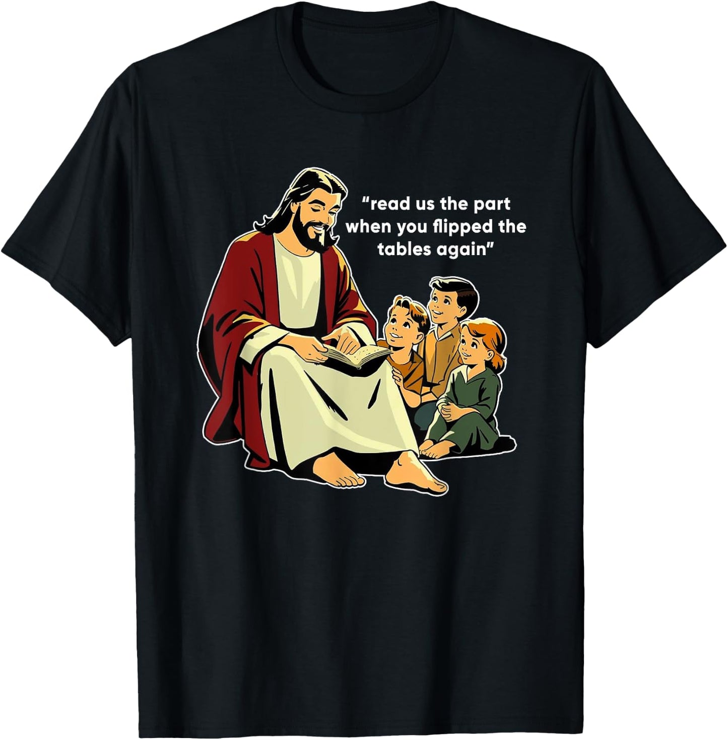 Read Us The Part When You Flipped The Tables Again T-Shirt - T-Shirt | Black