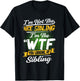 I'm Not The Nice Sibling I'm The WTF You Looking At Sibling T-Shirt - T-Shirt | Black