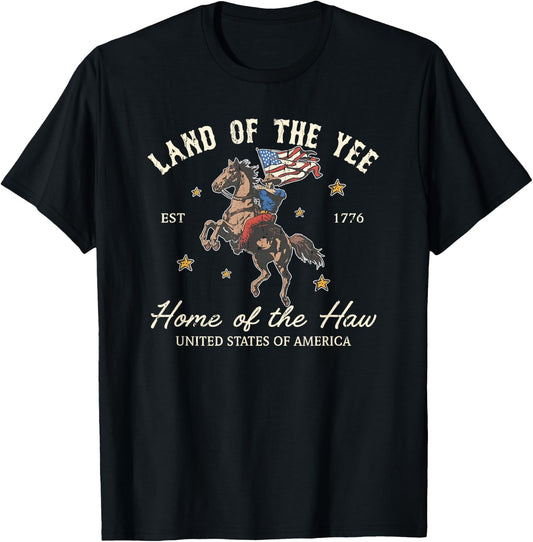 Land Of The Yee, Home Of The Haw, 4th Of July T-Shirt - T-Shirt | Black