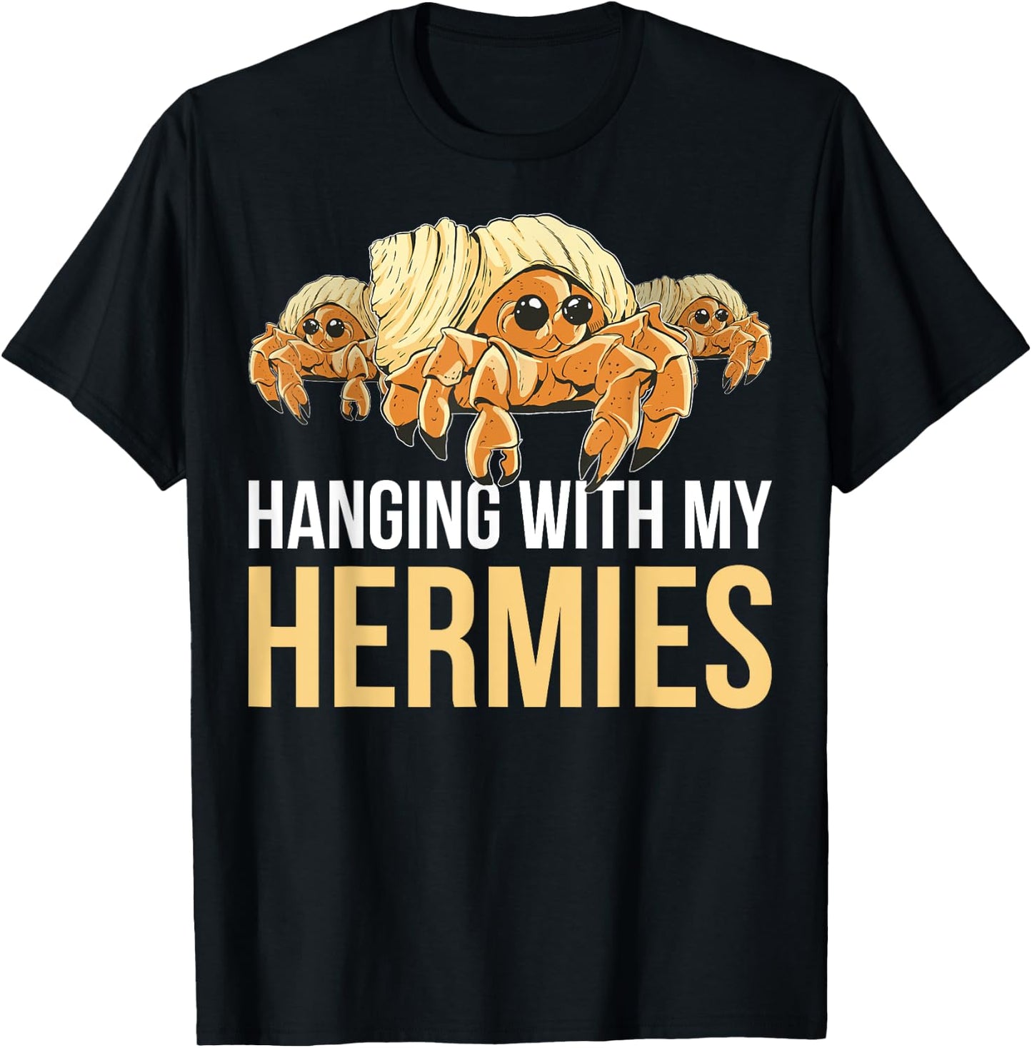 Hanging With My Hermies T-Shirt - T-Shirt | Black