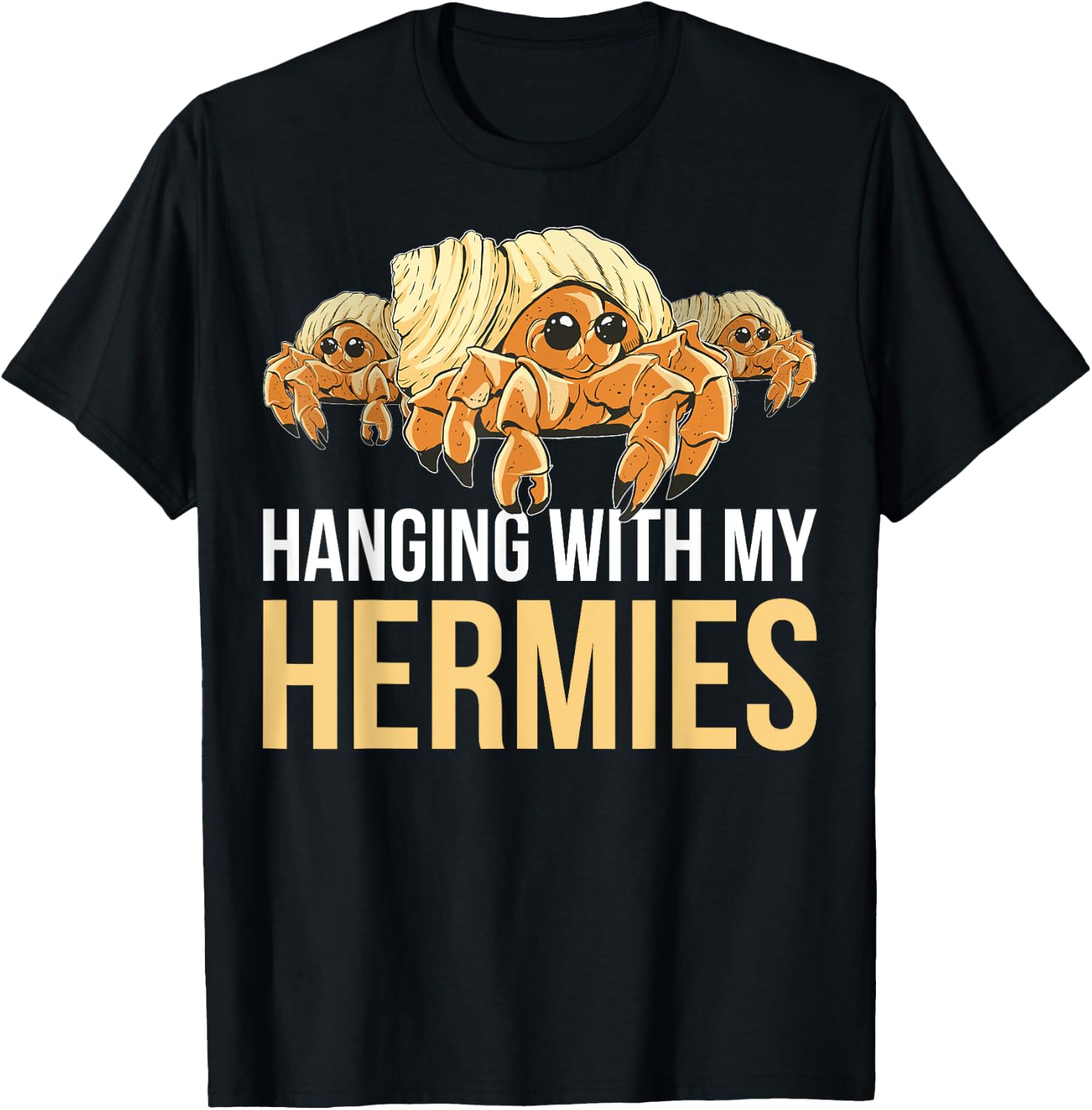 Hanging With My Hermies T-Shirt - T-Shirt | Black