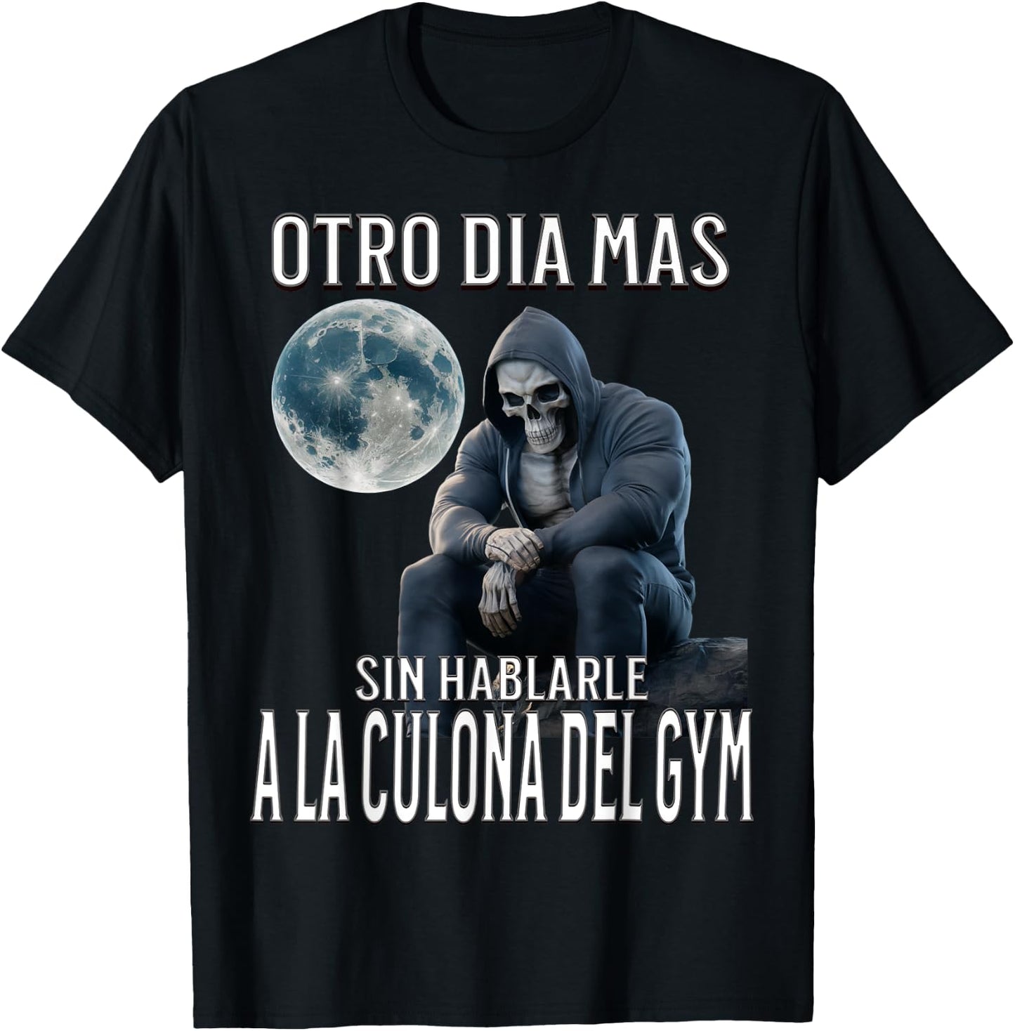 Otro dia mas sin hablarle a la del gym: Calacas chidas gym T-Shirt - T-Shirt | Black