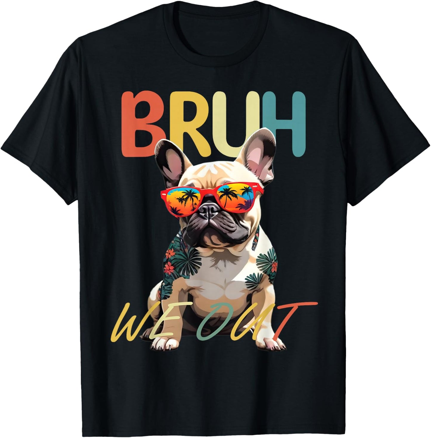 Bruh We Out Teachers Last Day Of School French Bulldog Lover Women Girls Kids T-Shirt - T-Shirt | Black