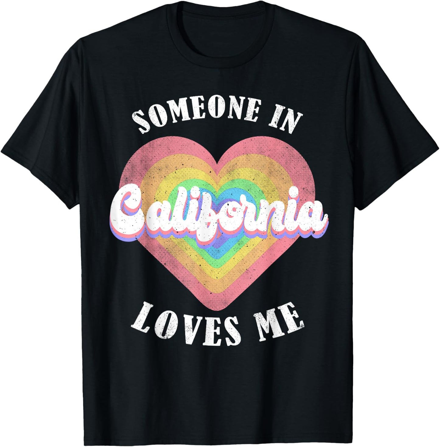 Someone In California Loves Me Heart Retro Groovy T-Shirt - T-Shirt | Black