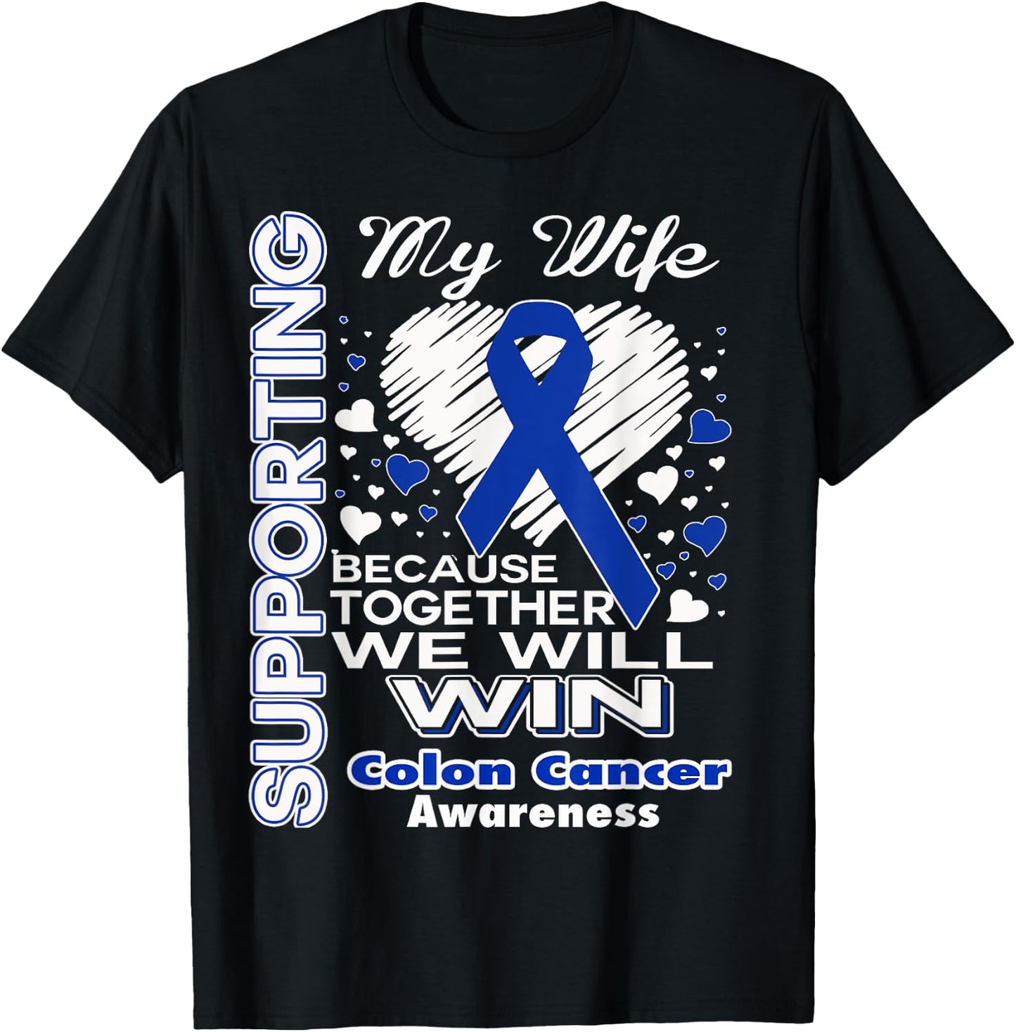Supporting My Wife - Colon Cancer Awareness Shirt T-Shirt - T-Shirt | Black