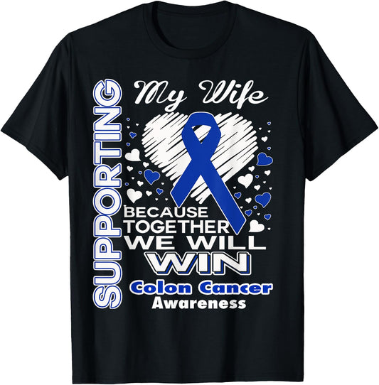 Supporting My Wife - Colon Cancer Awareness Shirt T-Shirt - T-Shirt | Black