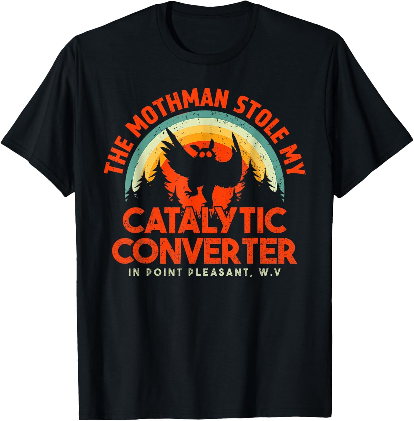 Funny Mothman Stole My Catalytic Converter Mothman Cryptid T-Shirt - T-Shirt | Black