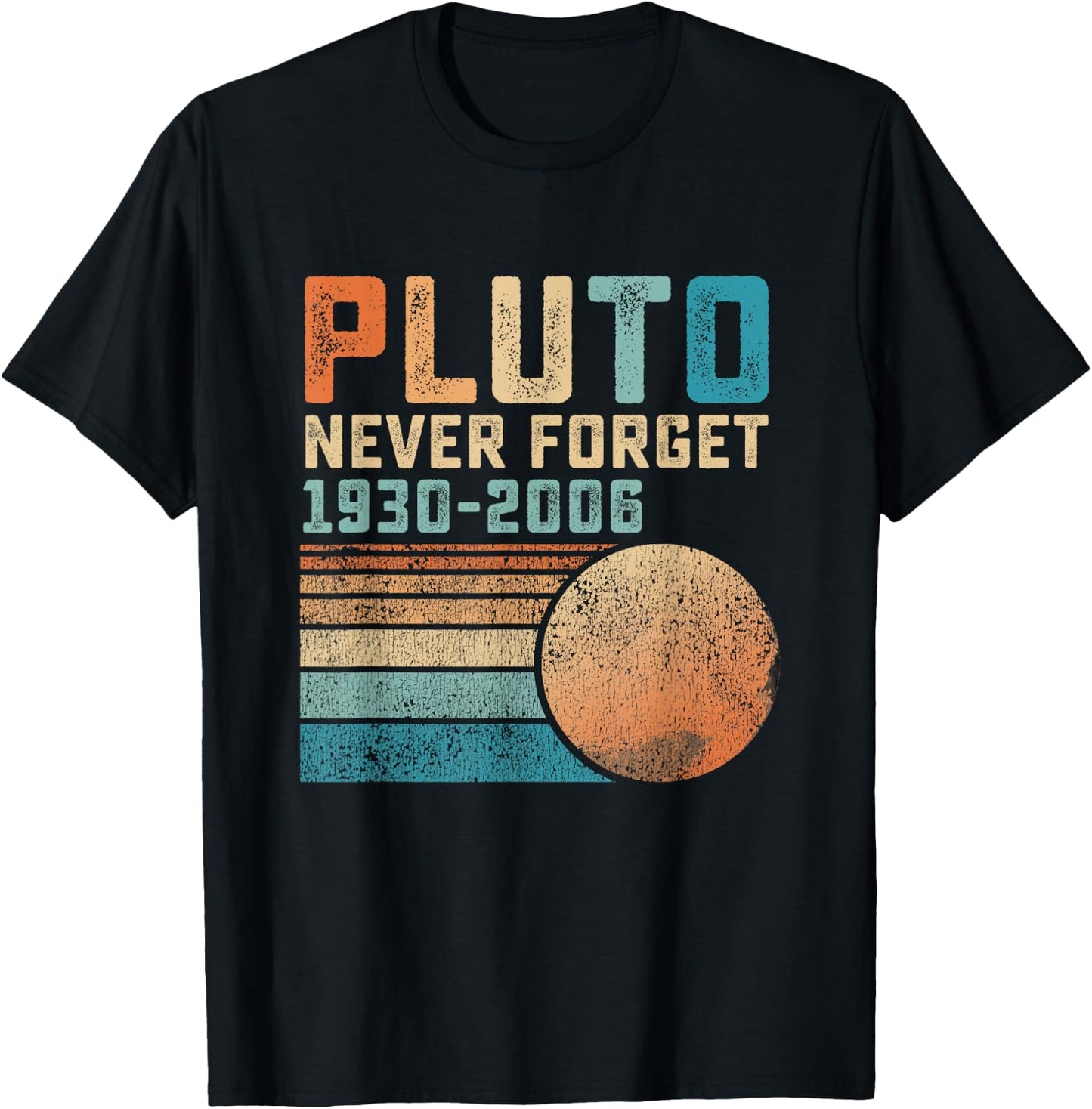 Pluto Never Forget Funny Astronomy Space Science Nerd T-Shirt - T-Shirt | Black