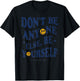 Don't Be Anyone Else, Be Yourself - Authenticity T-Shirt - T-Shirt | Black