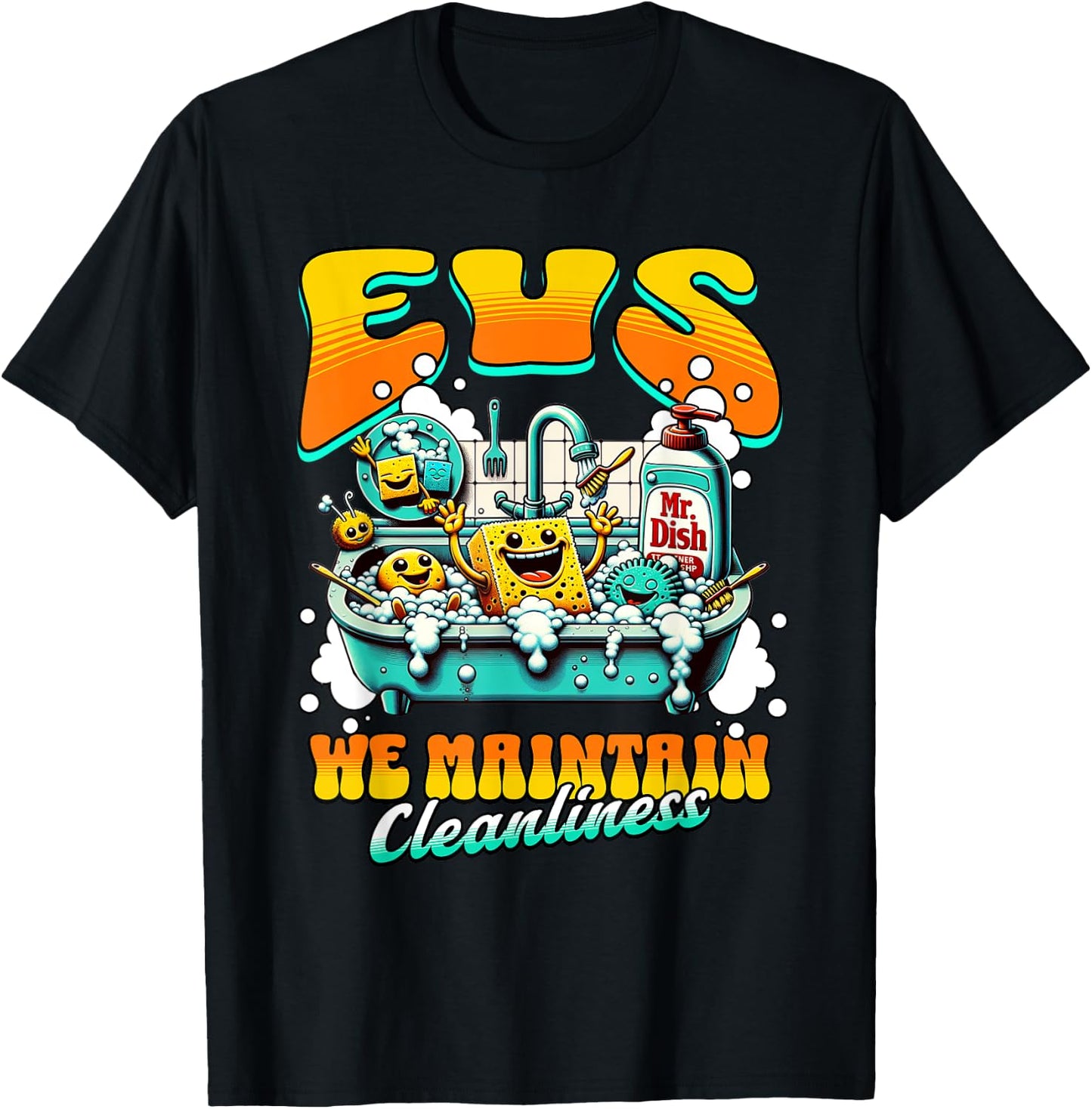 EVS Worker We Maintain Cleanliness T-Shirt - T-Shirt | Black