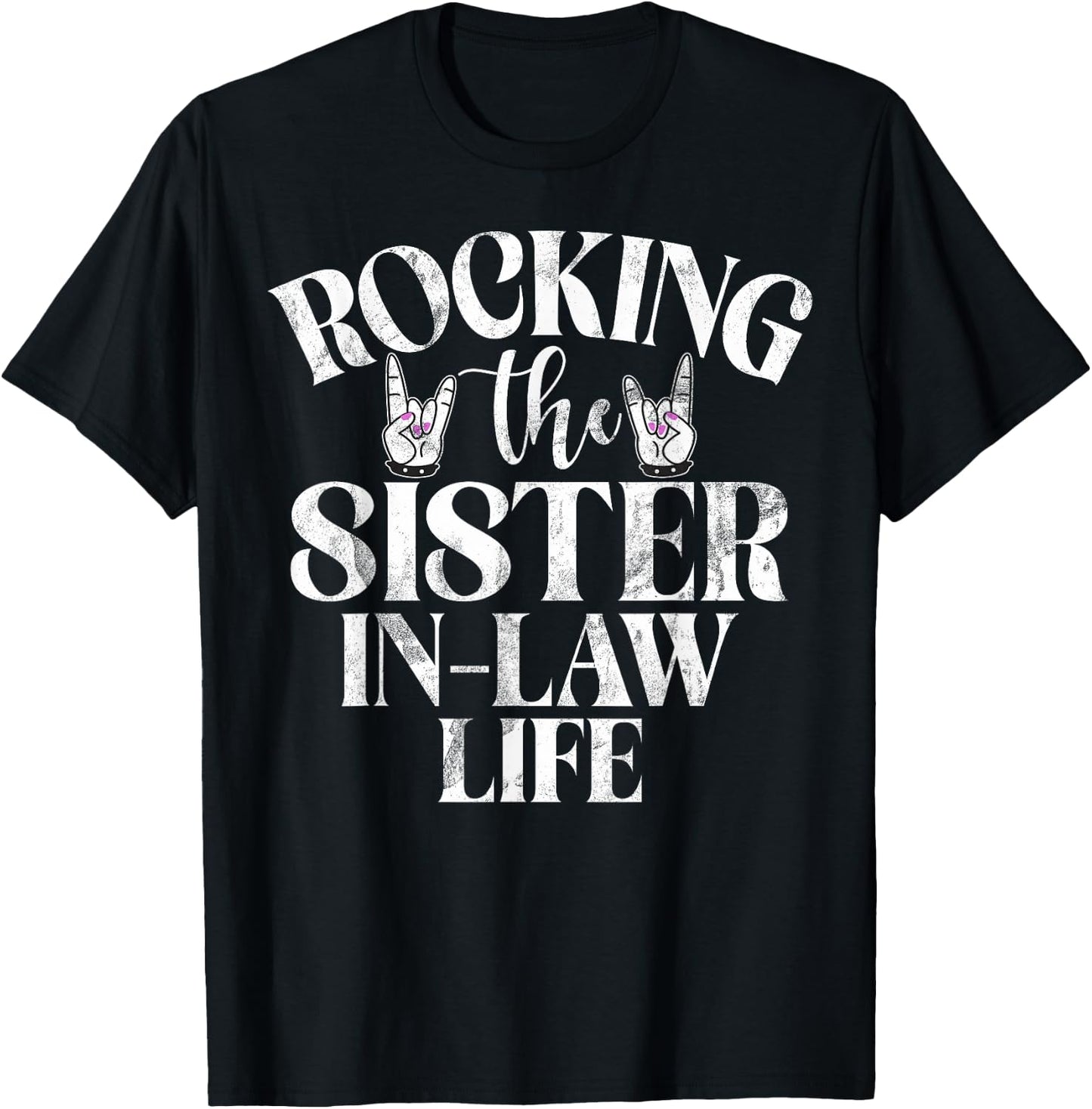 Rocking the Sister in Law Life Sister in Law T-Shirt - T-Shirt | Black
