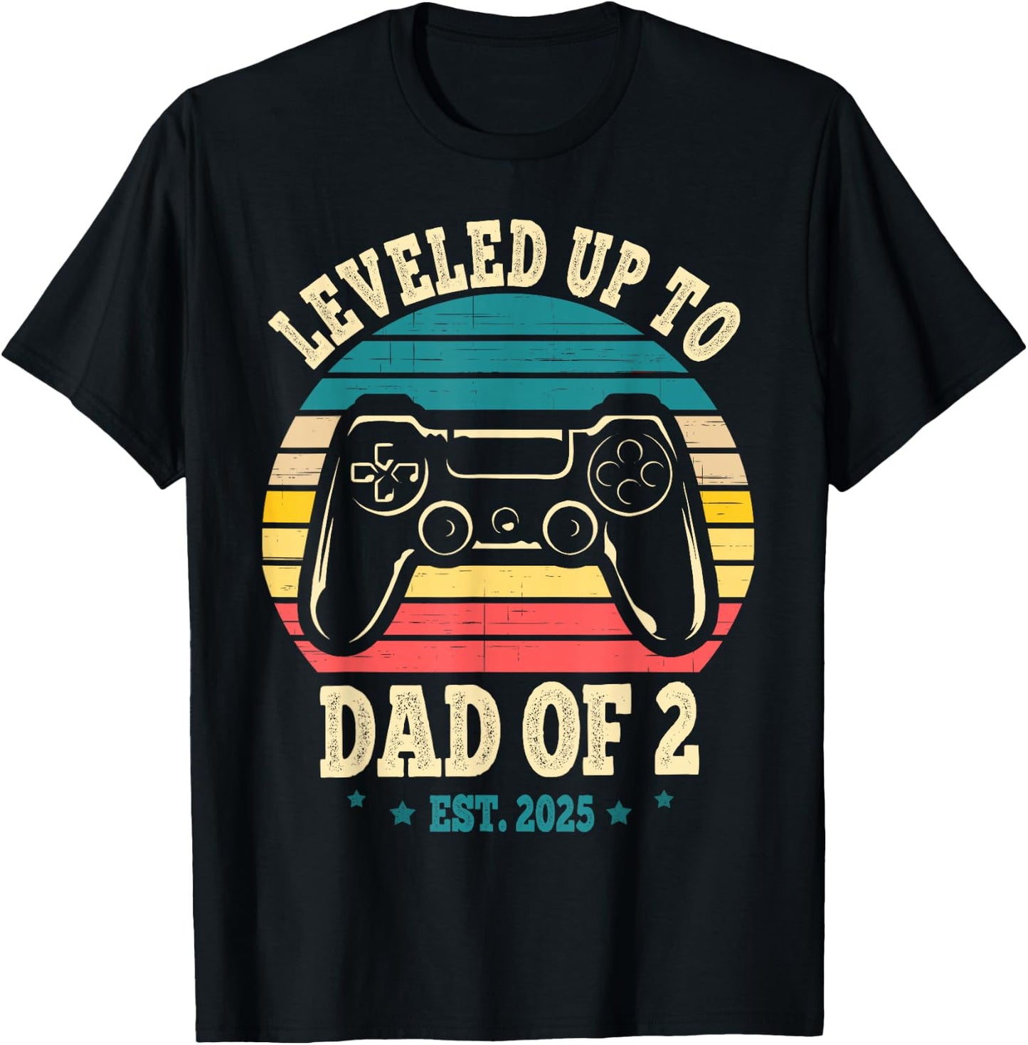 Daddy Again Leveled Up To Dad of 2 Dad Level Unlocked 2025 T-Shirt - T-Shirt | Black