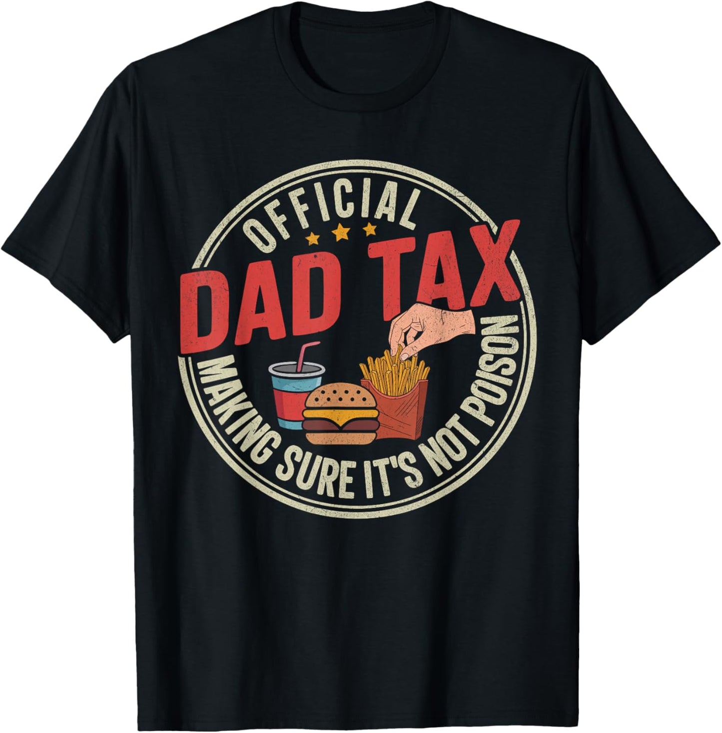 Funny Dad Tax Shirt Men Making Sure It's Not Poison Gifts T-Shirt - T-Shirt | Black