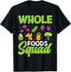 Whole Foods Squad For RD T-Shirt - T-Shirt | Black