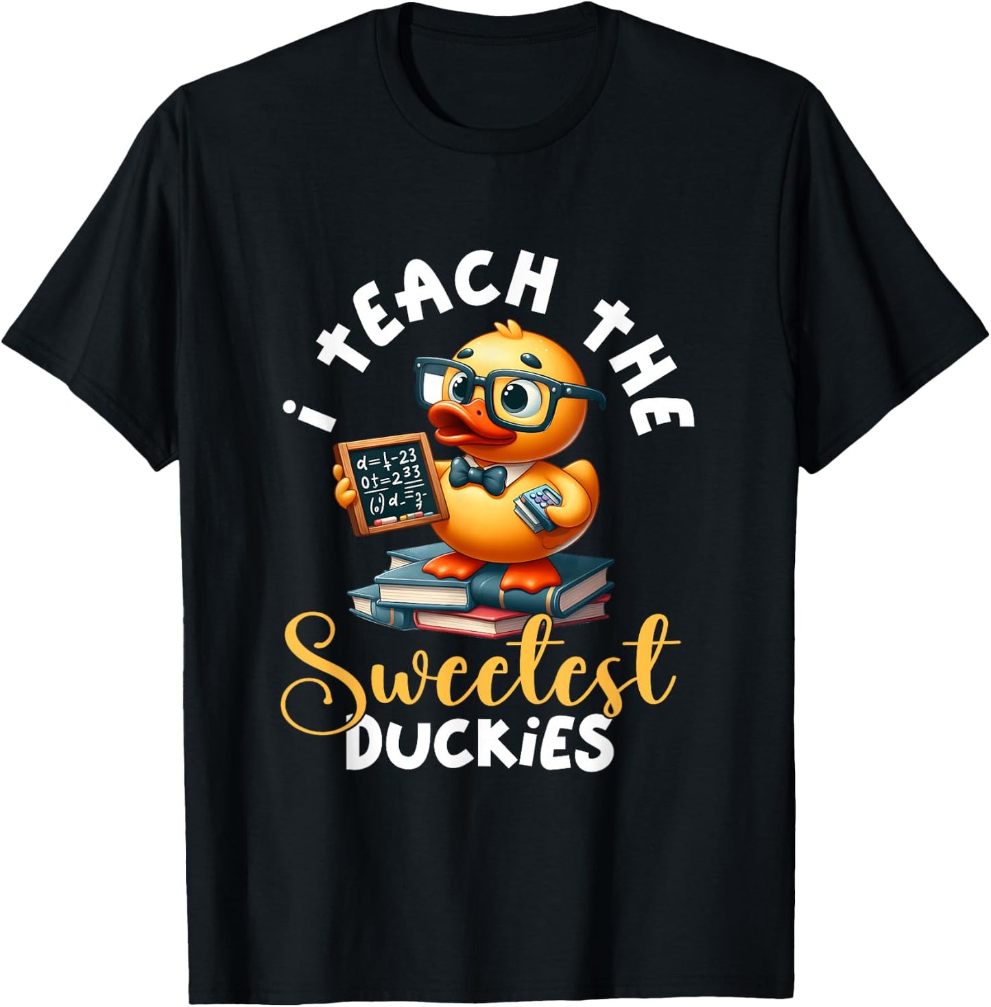 I Teach The Sweetest Duckies Teacher Rubber Duck Teaching T-Shirt - T-Shirt | Black