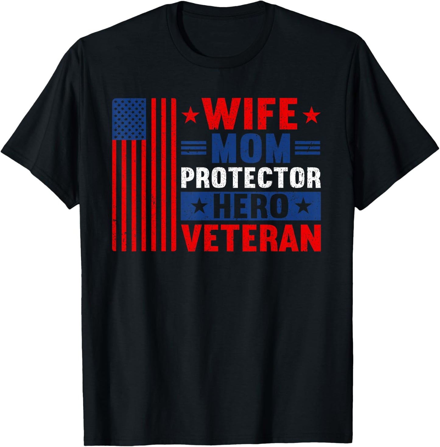 Wife Mom Protector Hero Veteran Proud American Veteran Mom T-Shirt - T-Shirt | Black