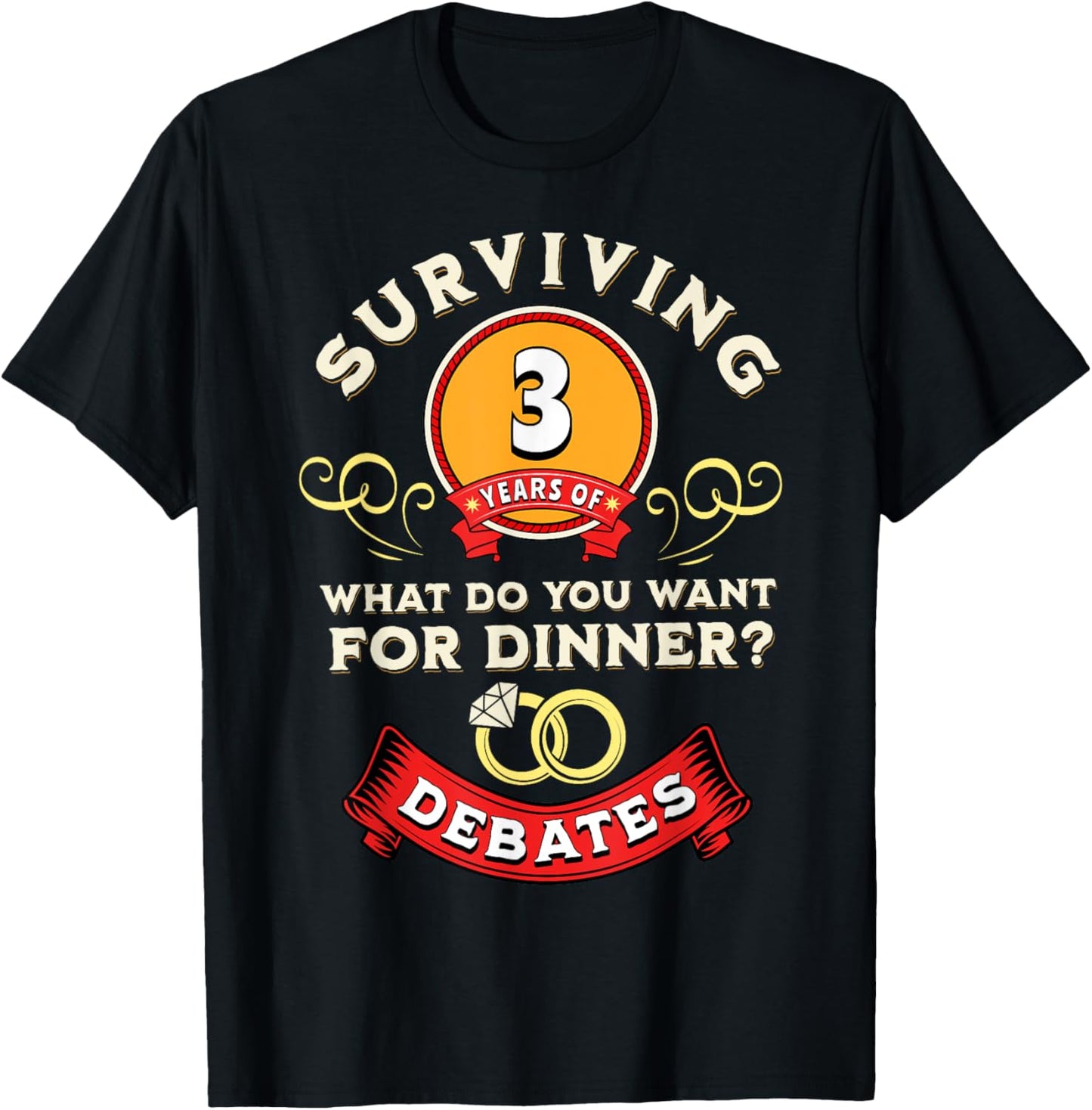 Surviving 3 Years Of Debates Funny 3rd Wedding Anniversary T-Shirt - T-Shirt | Black