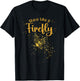 Shine Like a Firefly Lightning Bugs Fireflies T-Shirt - T-Shirt | Black