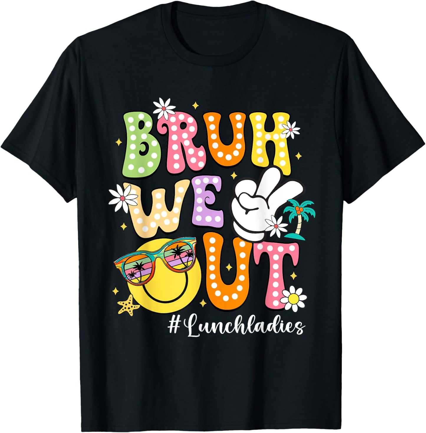 Retro Groovy Bruh We Out Lunch Ladies Last Day of School T-Shirt - T-Shirt | Black