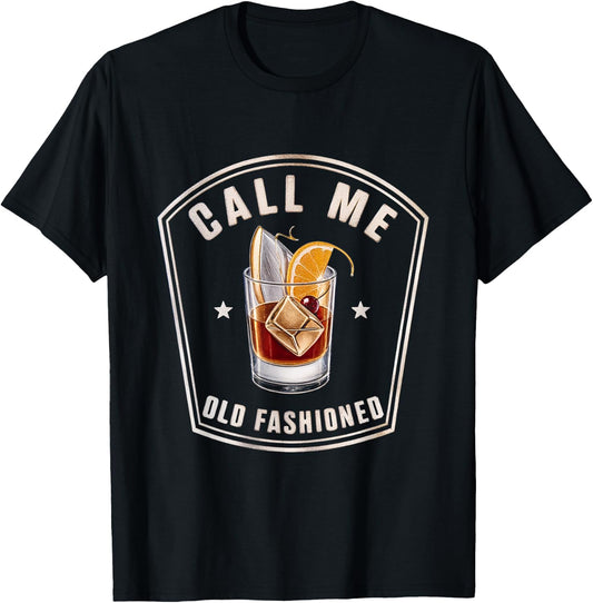 Call Me Old Fashioned Whiskey Cocktail Drink Mixology T-Shirt - T-Shirt | Black