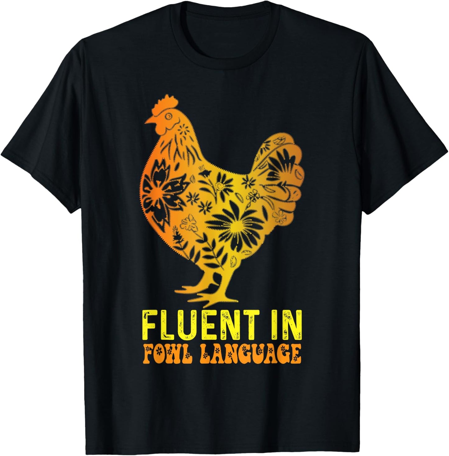 Fluent In Fowl Language Funny Chicken Foul Farmer Funny T-Shirt - T-Shirt | Black