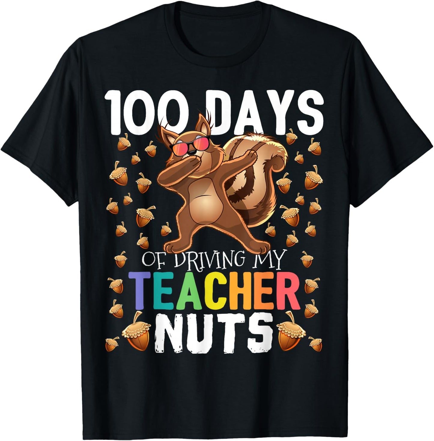 100 Days of Driving My Teacher Nuts Dabbing Squirrel School T-Shirt - T-Shirt | Black