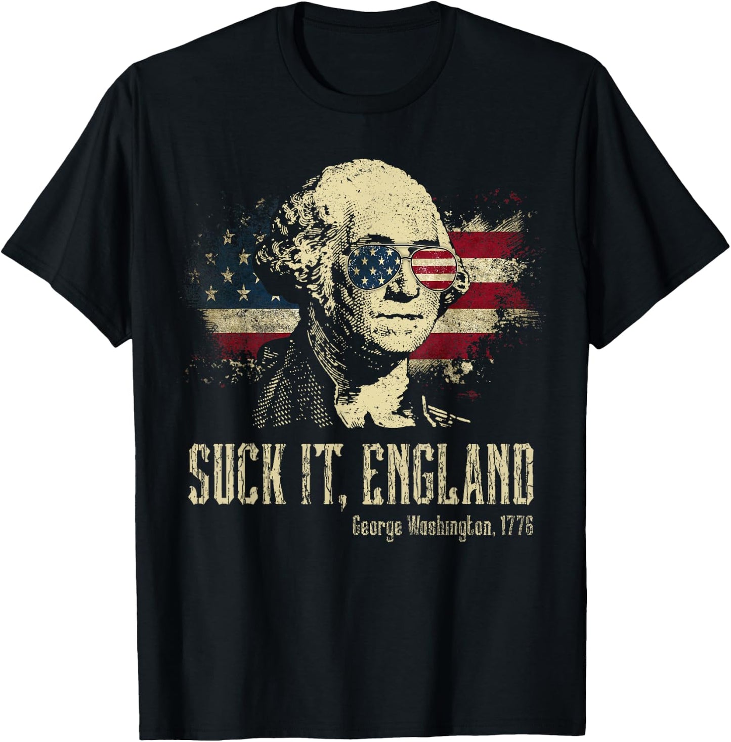 Suck It England Funny George Washington 1776 USA 4th Of July T-Shirt - T-Shirt | Black
