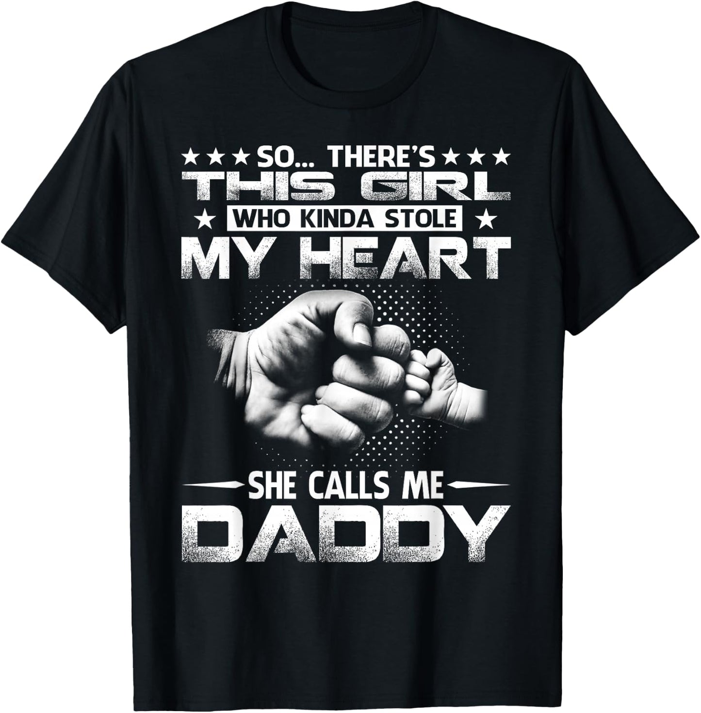 This Girl Who Kinda Stole My Heart She Calls Me Daddy T-Shirt - T-Shirt | Black