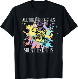 All the Pretty Girls Squat Like This T-Shirt - T-Shirt | Black